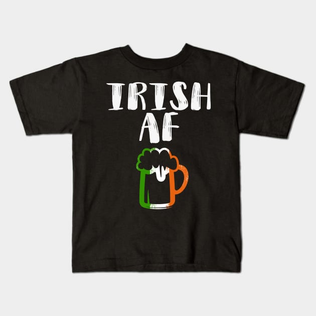 Irish AF Funny St Patrick Kids T-Shirt by KsuAnn